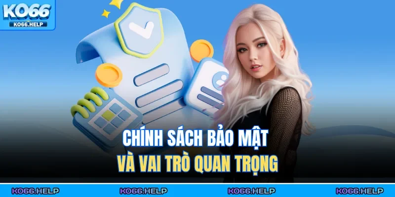 Chính Sách Bảo Mật 1 Chính sách bảo mật và vai trò quan trọng